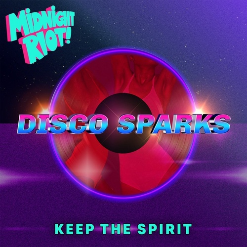 Disco Sparks - Keep the Spirit [MIDRIOTD289]